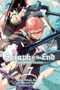 Takaya Kagami - Seraph of the End, Vol. 07 (Vampire Reign)