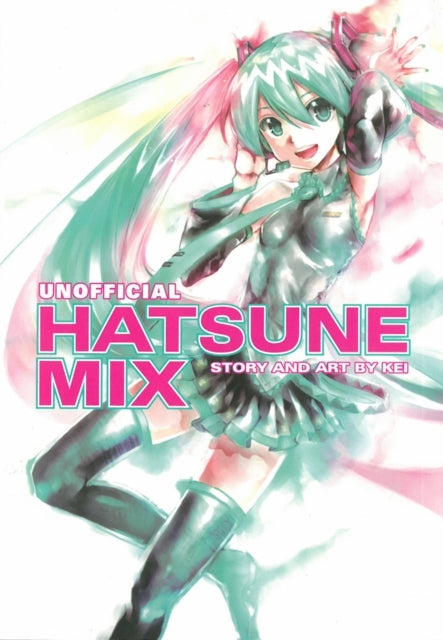 Kei - Hatsune Miku: Unofficial Hatsune Mix